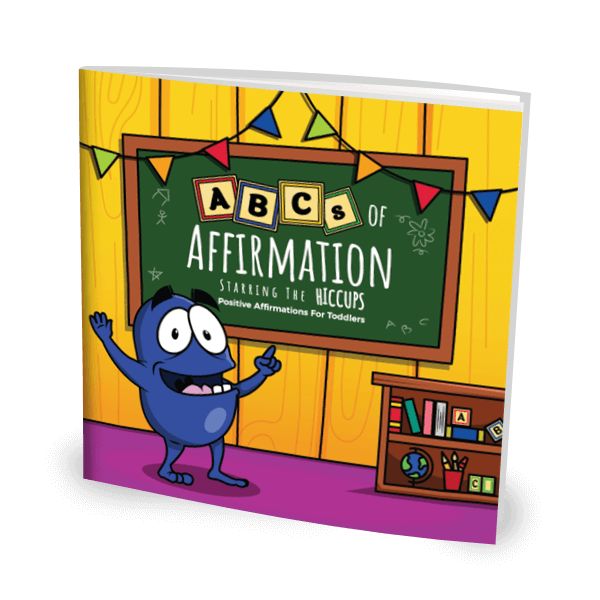 ABCs of Affirmation Starring The Hiccups book cover